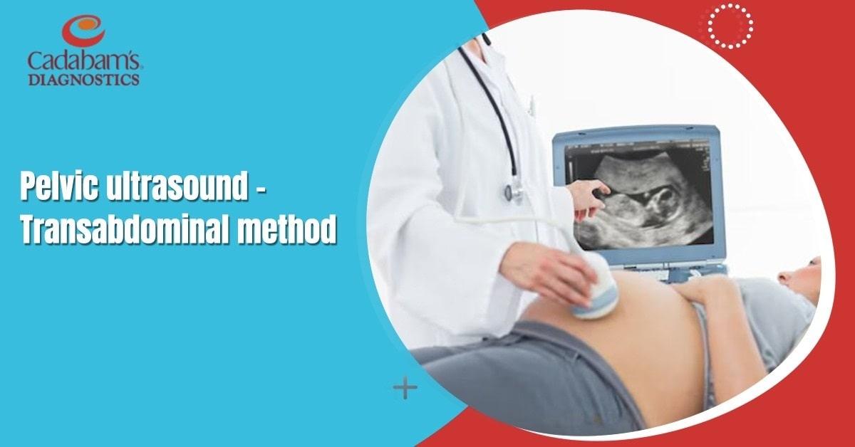 What to Know About Transabdominal Pelvic Ultrasound
