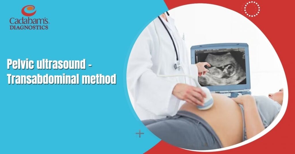 Pelvic ultrasound Abdominal